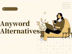 Best 9 Anyword Alternatives to Consider in 2023