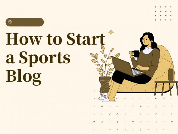 How to Start a Sports Blog: A Step-by-Step Guide to Building an Engaging Platform