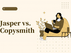 Jasper vs. Copysmith: Which One is the Best?